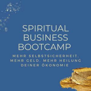 Dein Spiritual Business Bootcamp
